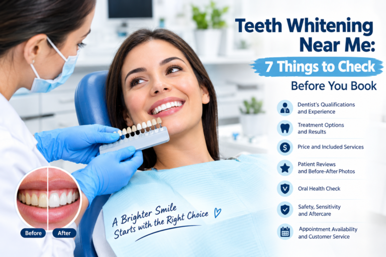 Teeth Whitening Near Me: 7 Things to Check Before You Book